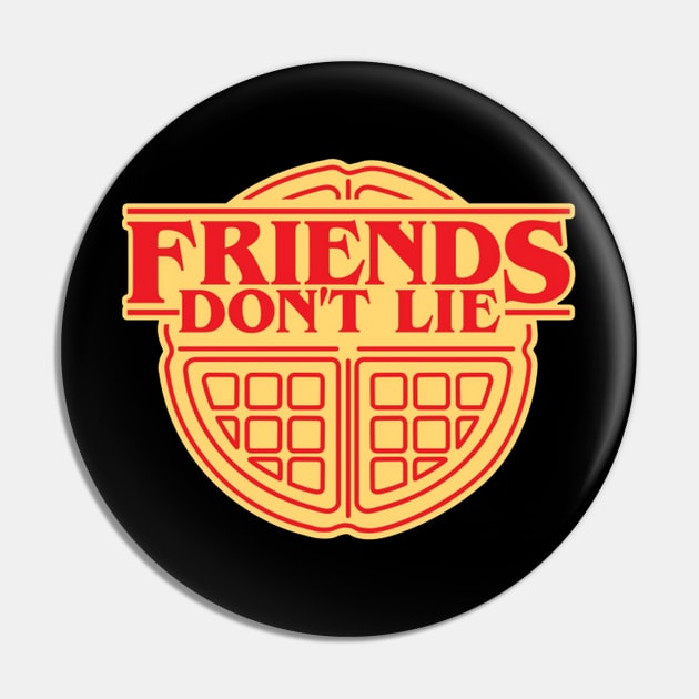 Friends Don't Lie Pin by Zulaeha