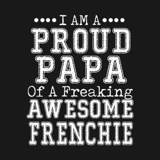 Proud Dad of an Awesome Corgi T-shirt Dog Dad Father's Day FRENCHIE T-Shirt