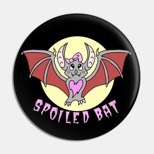 Spoiled Bat Pin