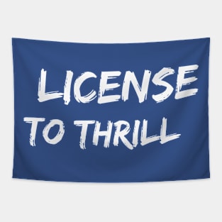 License to Thrill Tapestry