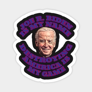 Biden Destroying America Magnet