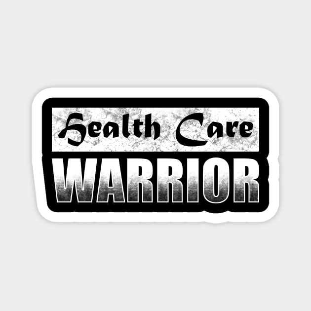 Health Care Warrior Magnet by TeeMaruf