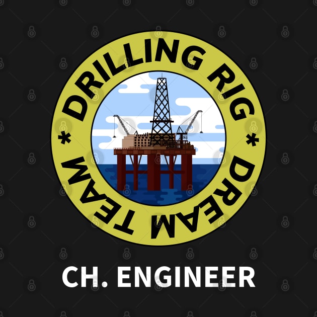 Oil & Gas Drilling Rig Dream Team Series - Chief Engineer by Felipe G Studio