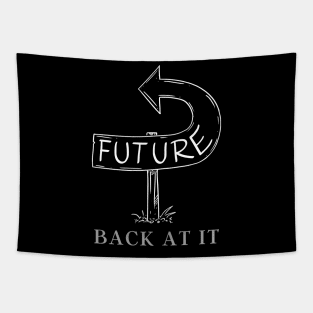 BACK AT IT THE FUTURE Tapestry