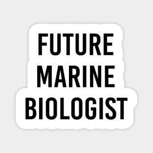 Future Marine Biologist (White) Magnet