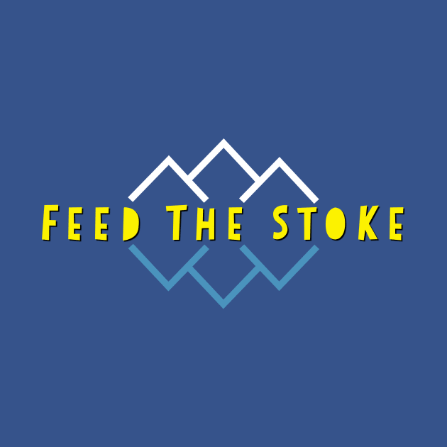 Feed The Stoke by Feedthestoke