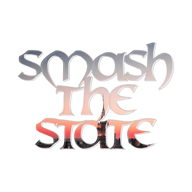 Smash the State by afternoontees