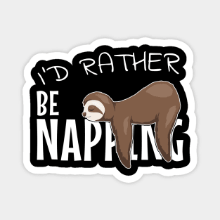 I'd Rather Be Napping Chilling Lazy Sleepy Sloth Magnet