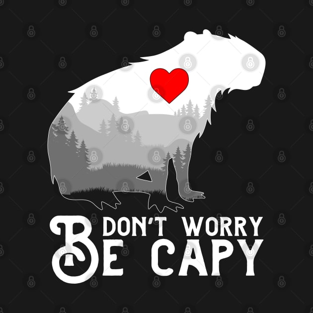 Don't Worry | Be Capy | Capybara by Atelier Djeka