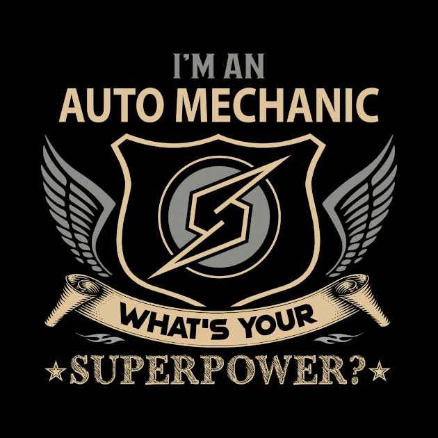 Auto Mechanic T Shirt - Superpower Gift Item Tee by Cosimiaart