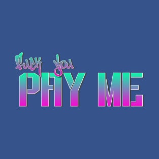 Fuck You Pay Me T-Shirt