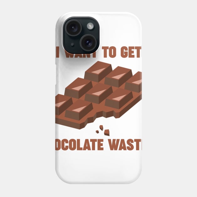 Chocolate Wasted Phone Case by KrazedKreations