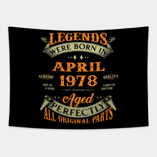 Legend Was Born In April 1978 Aged Perfectly Original Parts Tapestry