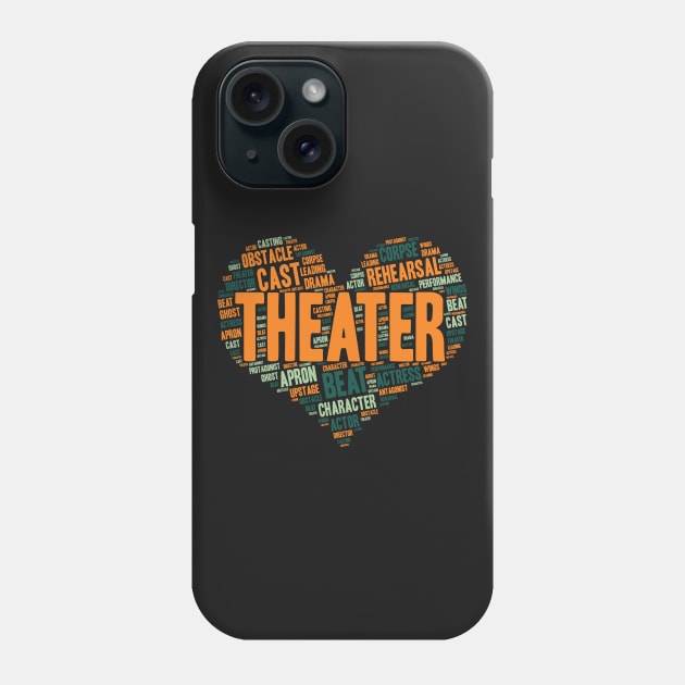 Theater Gifts Heart Drama Love Actress Actor print Phone Case by theodoros20