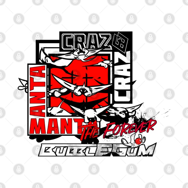 MantaCrazE - The Forever Bubblegum (Red) by King Caiman