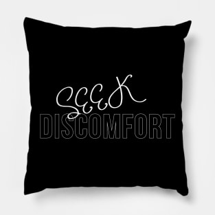 Seek Discomfort Pillow