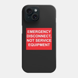 Electric Service Emergency Disconnect, Not Service Equipment Label Phone Case