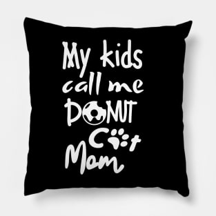 Enter Donut Cat Mom Pillow