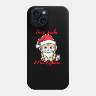 Dear Santa I Can Explain Phone Case