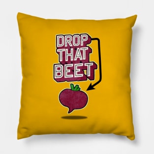 Drop That Beet Pillow