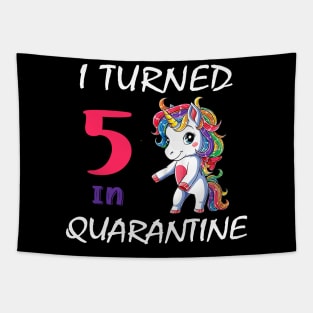 I Turned 5 in quarantine Cute Unicorn Tapestry