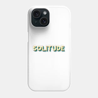 SOLITUDE Phone Case