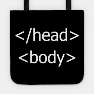 Head & Body HTML Tags - Funny Web Developer Pun Tote