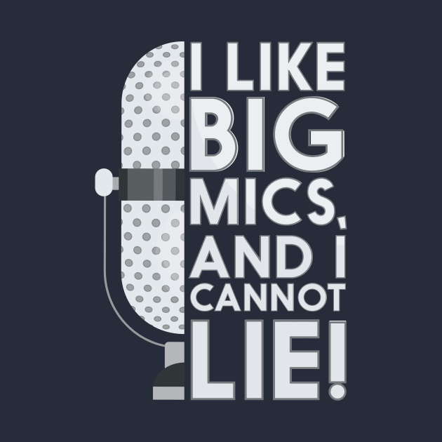 I Like Big Mics by The Podcast Host