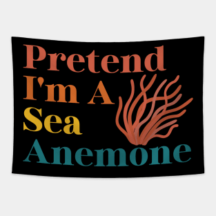 Pretend I'm A Sea Anemone Tapestry