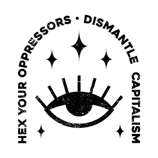 Hex Your Oppressors by Sunshine&Revolt