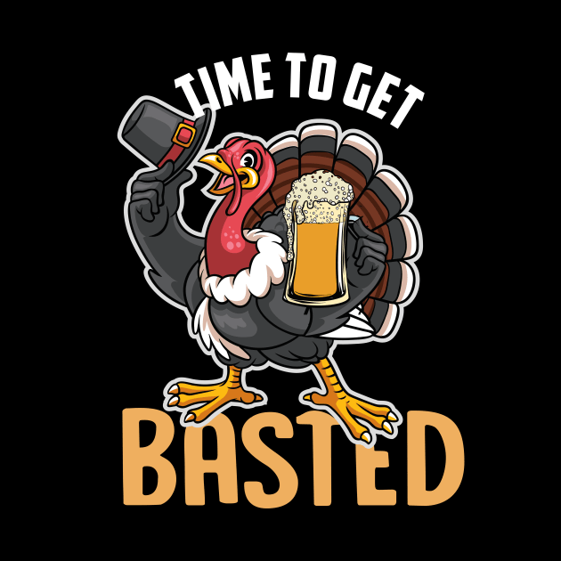 Time To Get Basted Funny Beer Thanksgiving Turkey Gift by DODG99