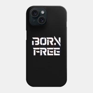 Born Free, promoting freedom and positivity Phone Case