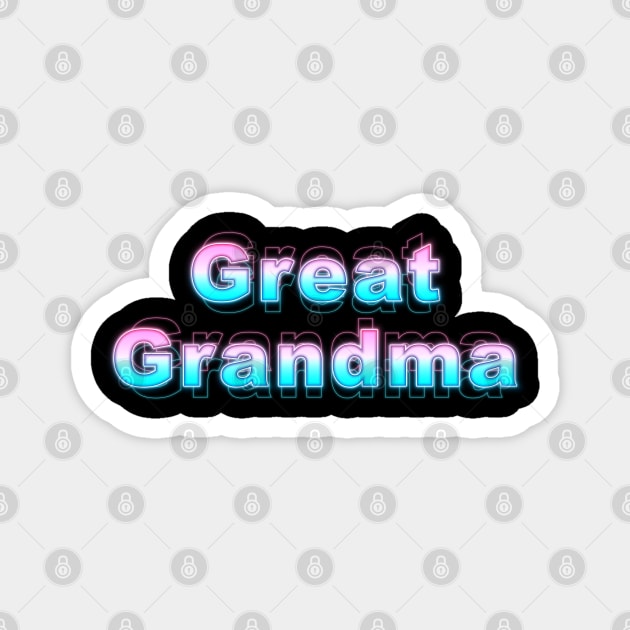 Great Grandma Magnet by Sanzida Design