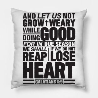 Galatians 6:9 Pillow