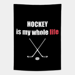 Hockey Is My Whole Life Tapestry