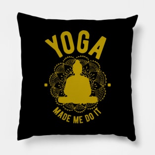 Yoga Made Me Do It v2 Pillow