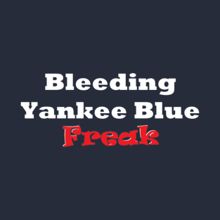 Bleeding Yankee Blue Freak Design T-Shirt