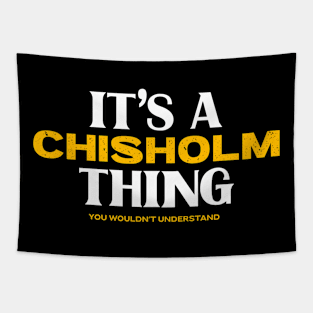 It's a Chisholm Thing You Wouldn't Understand Tapestry