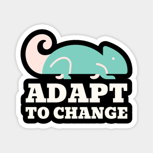 Adapt to Change Chameleon Magnet