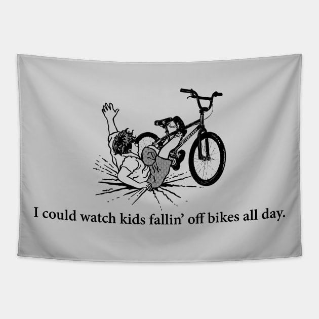 I could watch kids fallin' off bikes all day Tapestry by rt-shirts