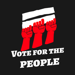 Vote for the people T-Shirt