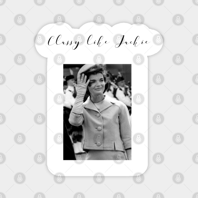 classy like jackie Magnet by KdpTulinen