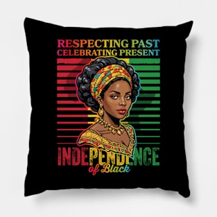 Independence of black“respecting past, celebrating present” Pillow