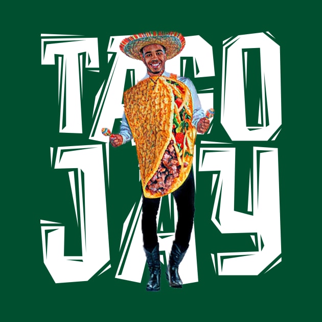 TACO JAY (BIG white font) by Basketballisfun