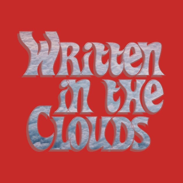 Written in the Clouds by afternoontees