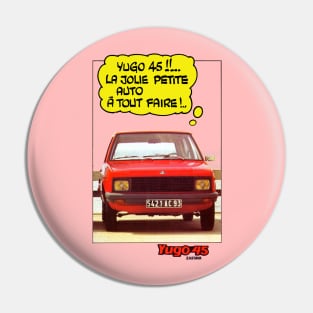 YUGO 45 - French advert Pin