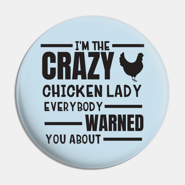 Funny Crazy Chicken Lady Design Pin by Hopscotch Shop Gifts