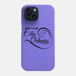 Extraordinario Phone Case