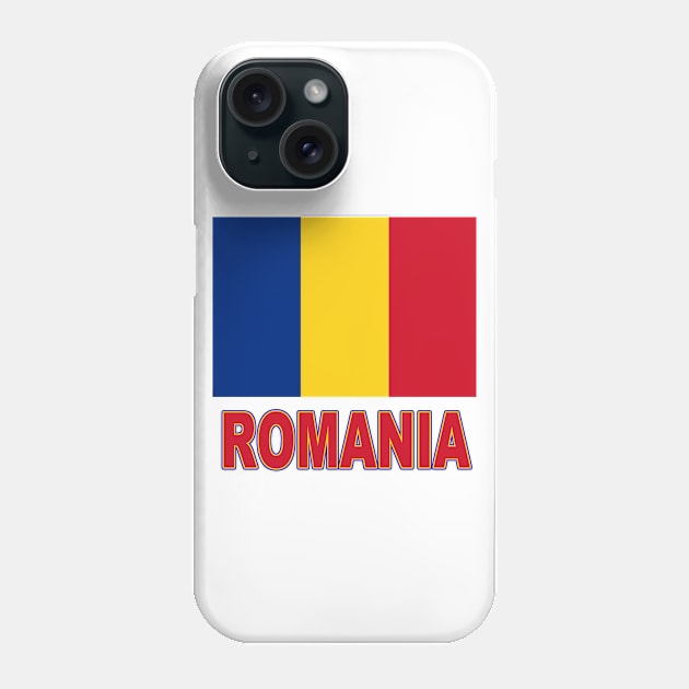 The Pride of Romania - Romanian Flag Design Phone Case by Naves