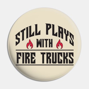 Still plays with fire trucks Pin